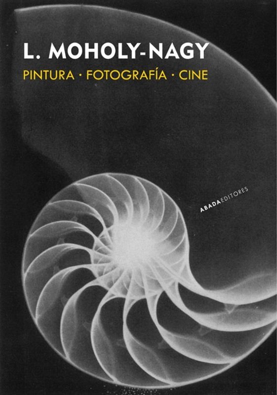 Portada del libro Pintura, Fotografía, Cine de L. Moholy-Nagy
