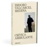 Portada del libro Crítica ambulante de Isidoro Valcárcel Medina