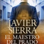 Portada del libro El maestro del Prado de Javier Sierra
